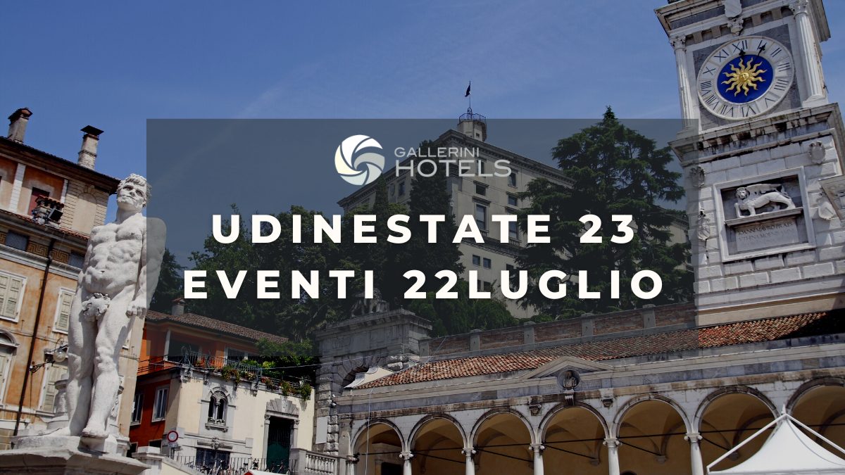 UdinEstate 2023 - Eventi 22 Luglio